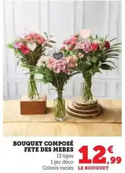 Super U Bouquet compose fete des meres offre