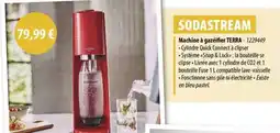 Cuisine Plaisir SODASTREAM Machine à gazéifier TERRA offre