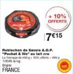 Monoprix Reblochon de savole a.o.p. pochat & fils au lait cru offre