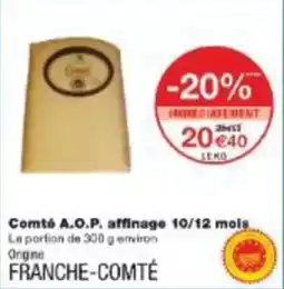 Monoprix Comté a.o.p. affinage 10/12 mols offre