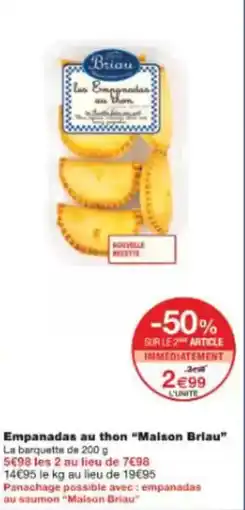 Monoprix Empanadas au thon maison briau offre