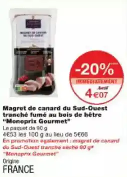 Monoprix Magret de canard du sud-ouest tranché fumé au bois de hêtre monoprix gourmet offre