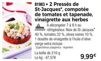 Thiriet 2 pressés de st-jacques compotée de tomates et tapenade vinaigrette aux herbes offre
