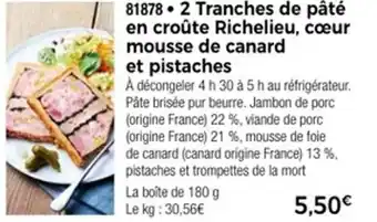 Thiriet 2 tranches de pâté en croûte richelieu cœur mousse de canard et pistaches offre