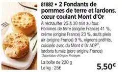Thiriet 2 fondants de pommes de terre et lardons cœur coulant mont d'or offre