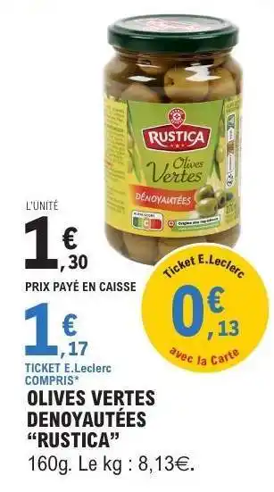 E.Leclerc OLIVES VERTES DÉNOYAUTÉES RUSTICA offre