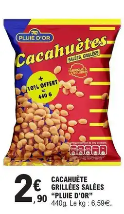 E.Leclerc CACAHUÈTE GRILLÉES SALÉES “PLUIE D’OR” offre