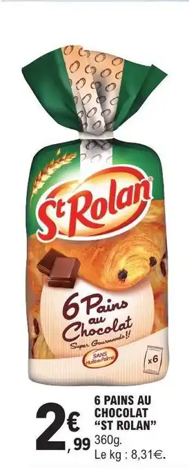 E.Leclerc 6 Pains au Chocolat 'St Rolan' offre