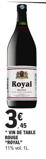 E.Leclerc VIN DE TABLE ROUGE ROYAL offre