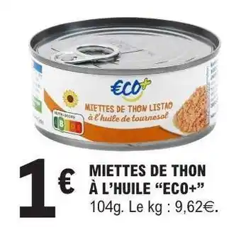 E.Leclerc MIETTES DE THON À L’HUILE “ECO+” offre