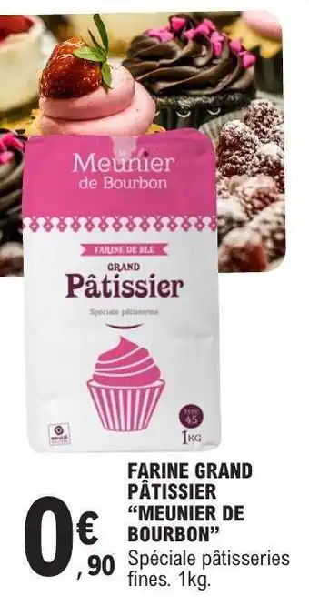 E.Leclerc FARINE GRAND PATISSIER “MEUNIER DE BOURBON” offre