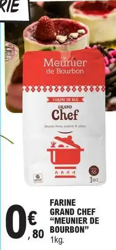 E.Leclerc FARINE GRAND CHEF “MEUNIER DE BOURBON” offre
