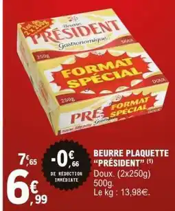 E.Leclerc BEURRE PLAQUETTE “PRESIDENT” offre