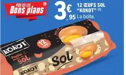 E.Leclerc 12 ŒUFS SOL KOKOT offre
