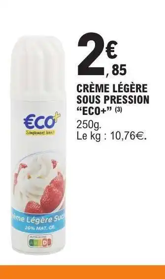 E.Leclerc CRÈME LÉGÈRE SOUS PRESSION “ECO+” offre