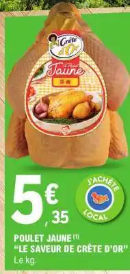 E.Leclerc POULET JAUNE LE SAVEUR DE CRÊTE D’OR offre