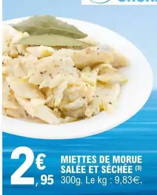 E.Leclerc MIETTES DE MORUE SALÉE ET SÉCHÉE offre