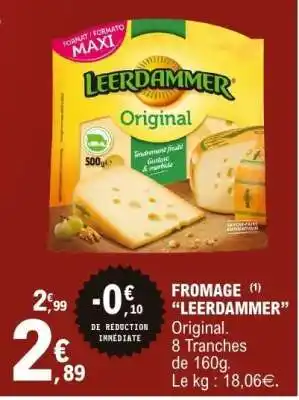 E.Leclerc FROMAGE LEERDAMMER offre