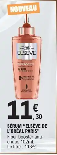E.Leclerc SÉRUM “ELSEVE DE L’ORÉAL PARIS” offre