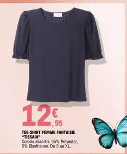 E.Leclerc TEE-SHIRT FEMME FANTAISIE 'TISSAIA' offre