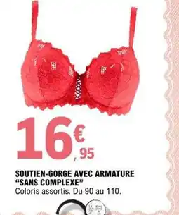 E.Leclerc SOUTIEN-GORGE AVEC ARMATURE 'SANS COMPLEXE' offre