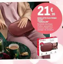 E.Leclerc BOUILLOTTE ÉLECTRIQUE VELVET TERRAILLON offre