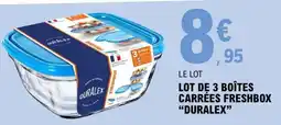 E.Leclerc LOT DE 3 BOÎTES CARRÉES FRESHBOX DURALEX offre