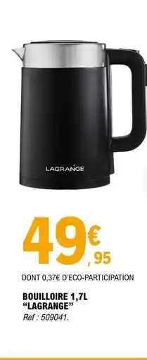 E.Leclerc BOUILLOIRE 1,7L LAGRANGE offre