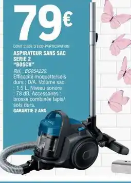 E.Leclerc ASPIRATEUR SANS SAC SERIE 2 “BOSCH” offre
