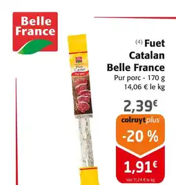 Belle France Fuet Catalan