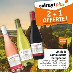 Colruyt CHAMPLURE / CRAMOISAY / LICHETTE Rouge - 12 % vol., Rosé - 11 % vol., Blanc - 11 % vol offre