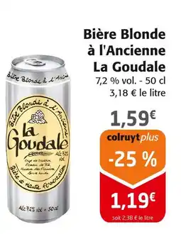 Colruyt La Goudale Bière Blonde à l'Ancienne offre