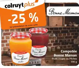 Colruyt BONNE MAMAN Compotée Fruits rouges ou Pêches offre