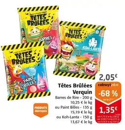Colruyt Verquin Têtes Brûlées offre