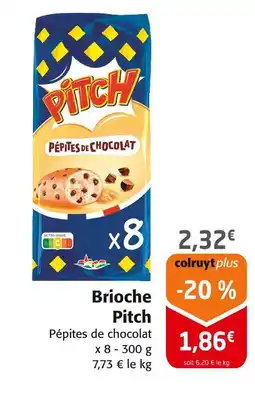 Colruyt Pitch Brioche offre