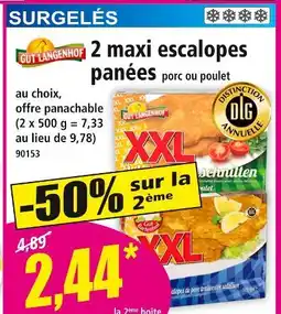Norma GUT LANGENHOF 2 maxi escalopes panées porc ou poulet offre
