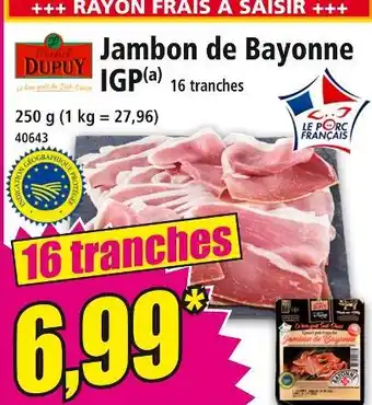 Norma Michel Dupuy Jambon de Bayonne IGP offre