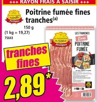 Norma PETITGAS Poitrine fumée fines tranches offre