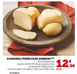 Super U AMBROSI Scamorza fumée filée offre