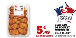 Super U PRIX MINI Plateau de poulet mexicain offre