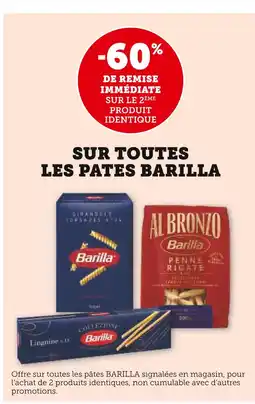 Super U Barilla -60% de remise immédiate sur le 2ème produit identique sur toutes les pâtes Barilla offre