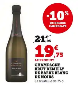 Super U Demilly de Baere Champagne brut Blanc de Noirs offre