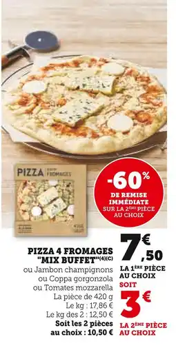 Super U MIX BUFFET Pizza 4 fromages offre