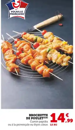 Super U Brochette de poulet offre