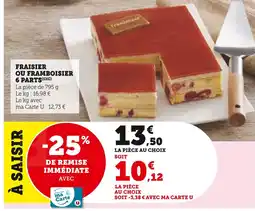 Super U Fraisier ou framboisier 6 parts offre