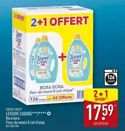 ALDI SUPER CROIX Lessive liquide Bora bora offre