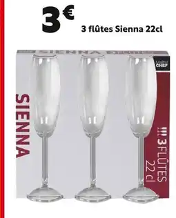Maxi Bazar Maître Chef 3 flûtes Sienna offre