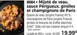 Thiriet 88864 Mijoté de veau, sauce Périgueux, girolles et champignons de Paris offre