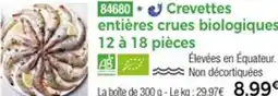 Thiriet 84680 Crevettes entières crues biologiques 12 à 18 pièces offre