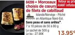 Thiriet 84299 Morceaux choisis de coeurs de filets de cabillaud offre